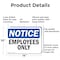 Signmission Employees Only OSHA Notice Sign, Aluminum, 14in W x 10in L, 2PK OS-2PACK-NS-A-1014-L-15610 - alternate 5